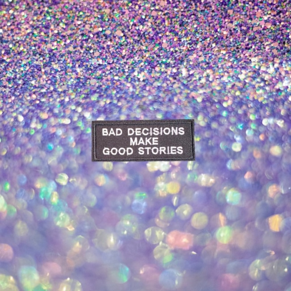 BAD DECISIONS PATCH